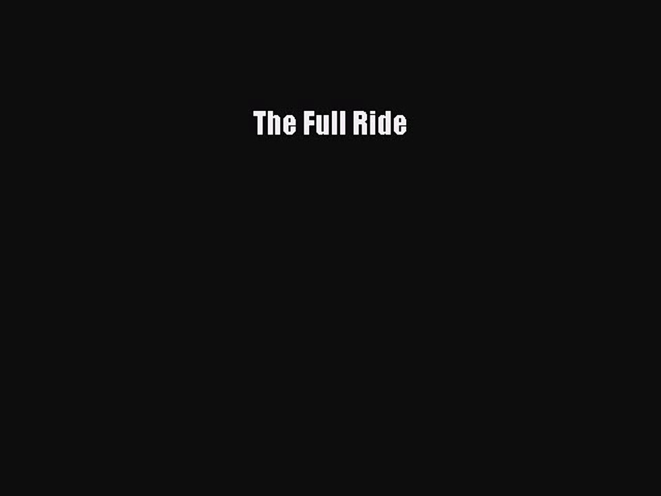 Read The Full Ride Ebook Free