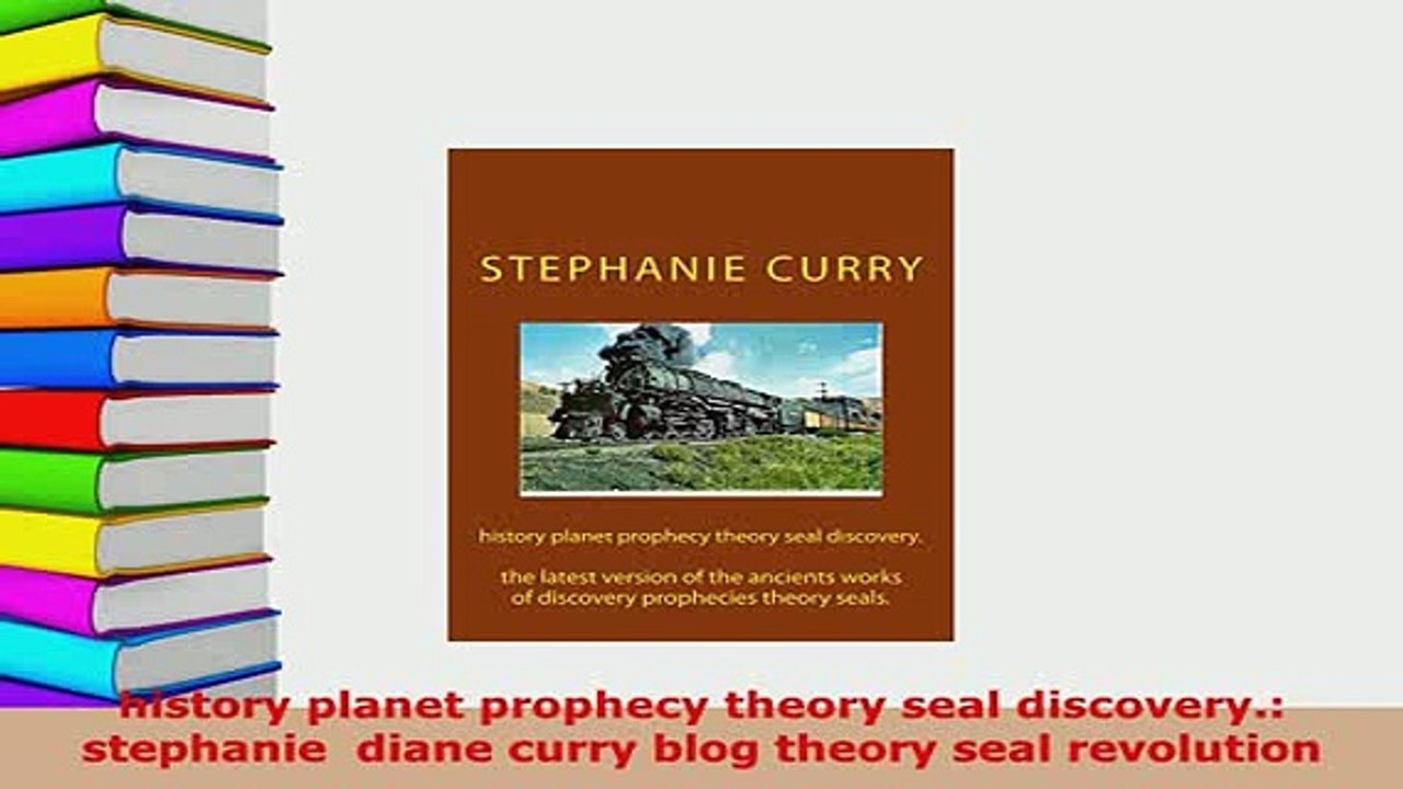 PDF  history planet prophecy theory seal discovery stephanie  diane curry blog theory seal Download Full Ebook