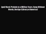 Download Lynd Ward: Prelude to a Million Years Song Without Words Vertigo (Library of America)