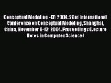 Read Conceptual Modeling - ER 2004: 23rd International Conference on Conceptual Modeling Shanghai