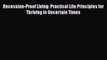 [PDF] Recession-Proof Living: Practical Life Principles for Thriving in Uncertain Times [Read]