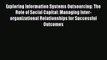 Read Exploring Information Systems Outsourcing: The Role of Social Capital: Managing Inter-organizational