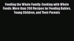 Read Feeding the Whole Family: Cooking with Whole Foods: More than 200 Recipes for Feeding