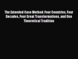 [Read book] The Extended Case Method: Four Countries Four Decades Four Great Transformations