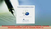 Read  Environmental Legal Compliance in Ontario Canada Environmental Law in Canada Book 1 Ebook Free