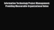 [Read book] Information Technology Project Management: Providing Measurable Organizational