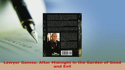 PDF  Lawyer Games After Midnight in the Garden of Good and Evil  EBook