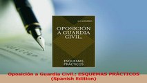 Download  Oposición a Guardia Civil ESQUEMAS PRÁCTICOS Spanish Edition  EBook