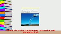 Read  Chemicals in the Environment Assessing and Managing Risk Ebook Free