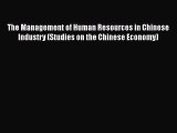 [Read book] The Management of Human Resources in Chinese Industry (Studies on the Chinese Economy)