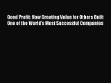[Read book] Good Profit: How Creating Value for Others Built One of the World's Most Successful