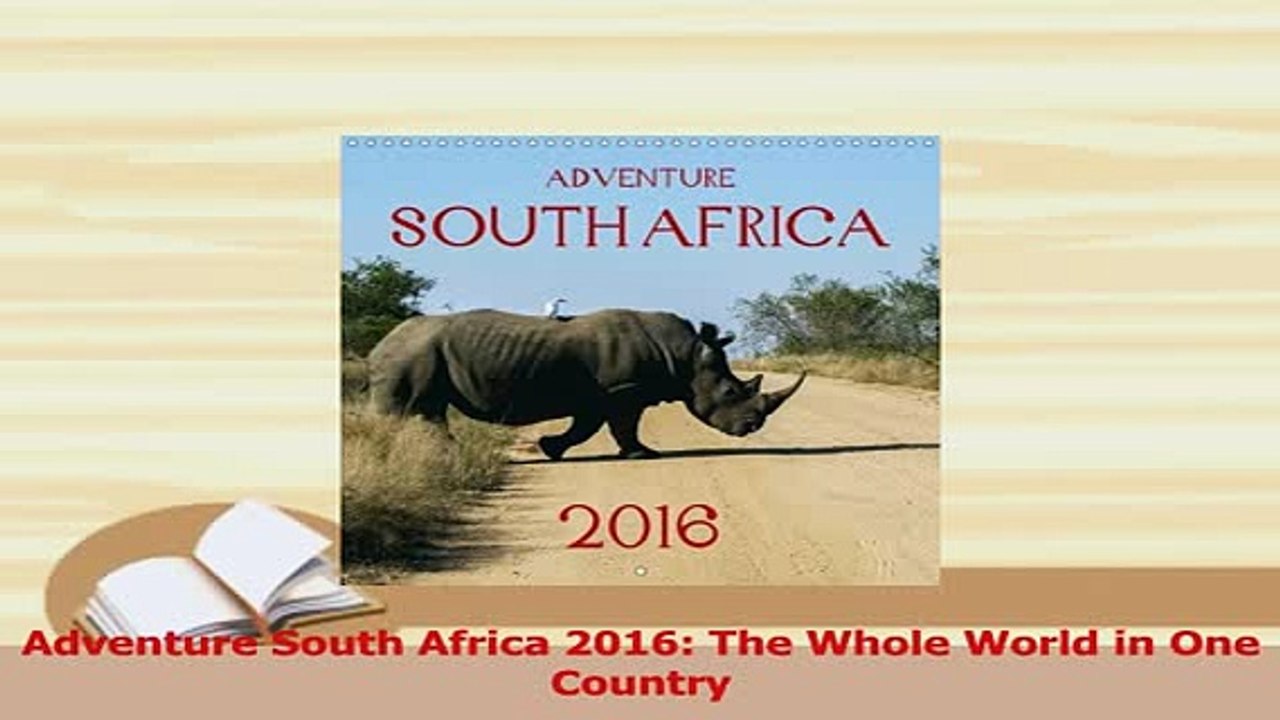 Read  Adventure South Africa 2016 The Whole World in One Country Ebook Free
