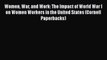 [Read book] Women War and Work: The Impact of World War I on Women Workers in the United States