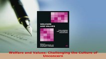 PDF  Welfare and Values Challenging the Culture of Unconcern Download Online