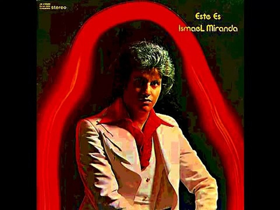 Ismael Miranda  - 'La Cosa No Es Como Antes'