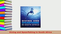PDF  Diving and Spearfishing in South Africa Read Full Ebook