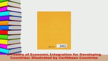PDF  A Theory of Economic Integration for Developing Countries Illustrated by Caribbean Read Online