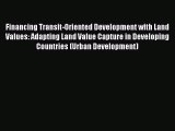 [Read book] Financing Transit-Oriented Development with Land Values: Adapting Land Value Capture