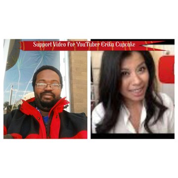Support Video For Favorite YouTuber Erika Cupcake!
