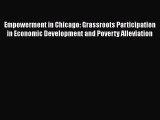 [Read book] Empowerment in Chicago: Grassroots Participation in Economic Development and Poverty