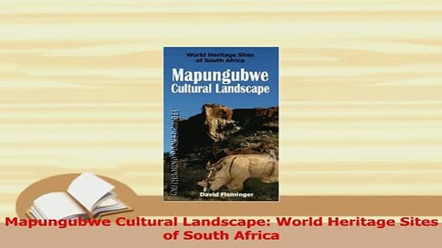 Download Mapungubwe Cultural Landscape World Heritage Sites of South Africa Ebook Free