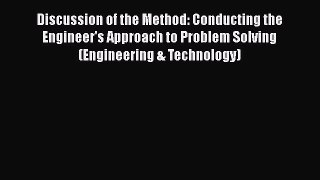 [Read book] Discussion of the Method: Conducting the Engineer's Approach to Problem Solving