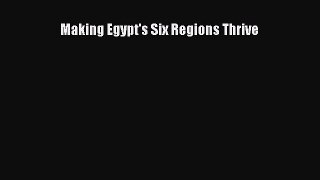 [Read book] Making Egypt's Six Regions Thrive [Download] Full Ebook