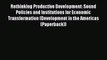 [Read book] Rethinking Productive Development: Sound Policies and Institutions for Economic