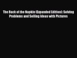 [Read book] The Back of the Napkin (Expanded Edition): Solving Problems and Selling Ideas with