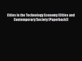 [Read book] Cities in the Technology Economy (Cities and Contemporary Society (Paperback))