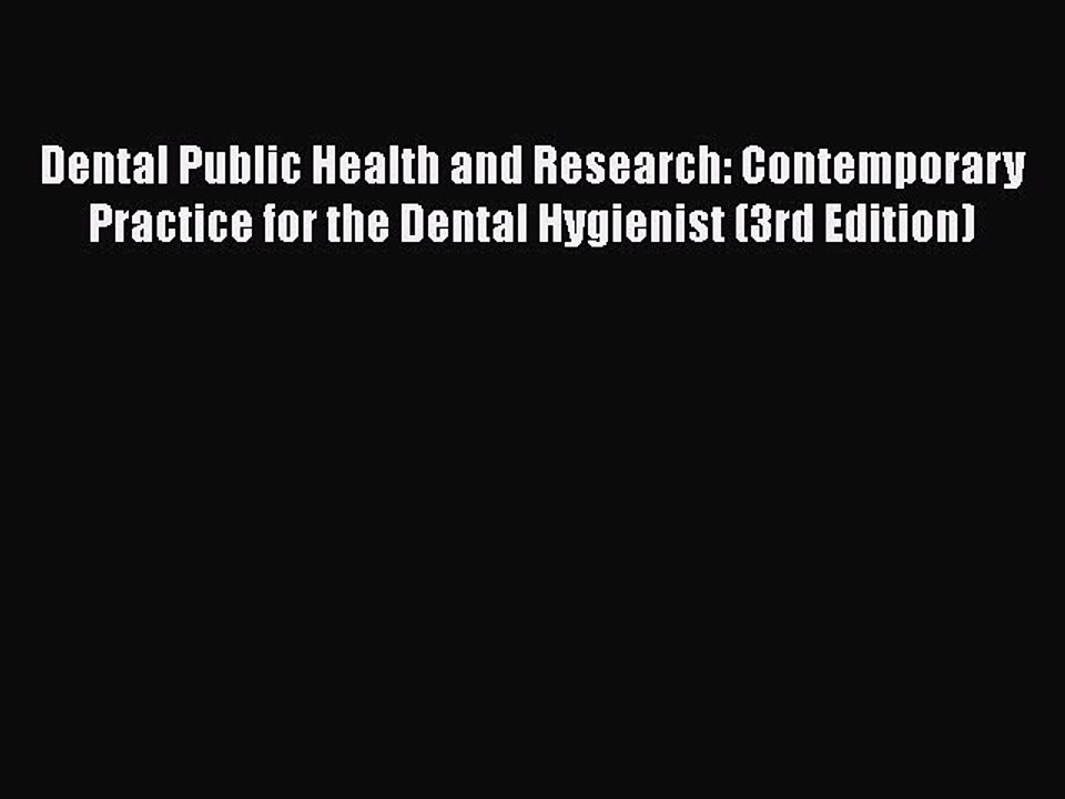 Download Dental Public Health and Research: Contemporary Practice for the Dental Hygienist