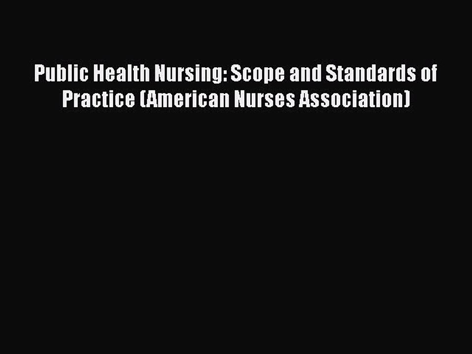Download Public Health Nursing: Scope and Standards of Practice (American Nurses Association)