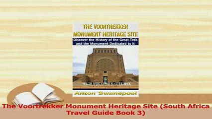 PDF  The Voortrekker Monument Heritage Site South Africa Travel Guide Book 3 Download Full Ebook