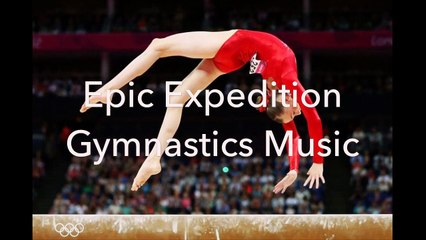 Epic Expedition - Gymnastics Floor Music