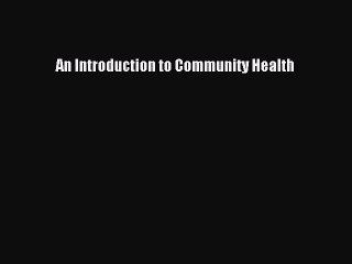 Download An Introduction to Community Health  EBook