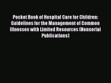 PDF Pocket Book of Hospital Care for Children: Guidelines for the Management of Common Illnesses