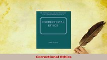 Read  Correctional Ethics Ebook Free