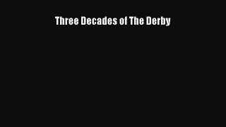 [PDF] Three Decades of The Derby [Download] Full Ebook