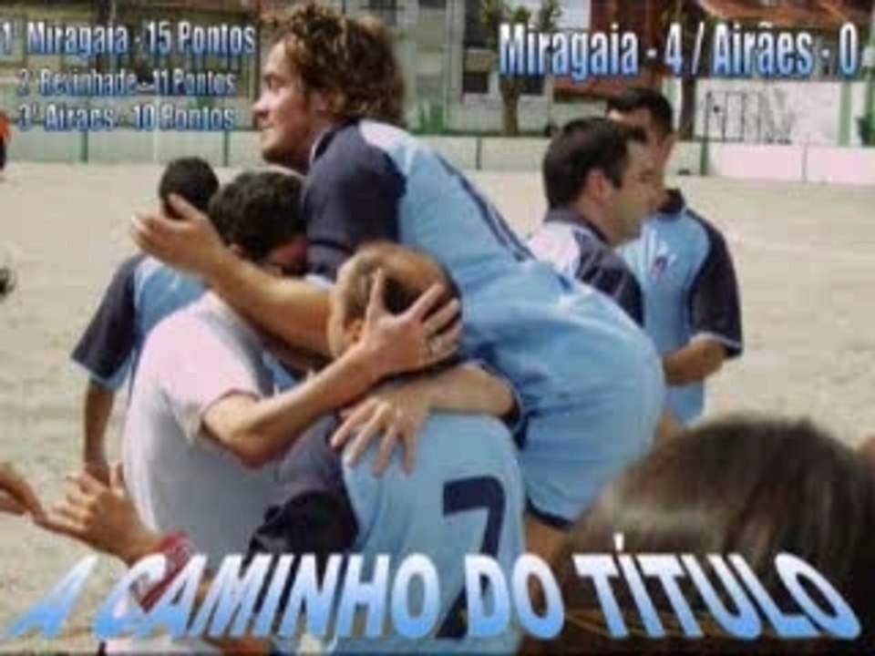 Miragaia Campeão 06/07