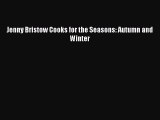 [PDF] Jenny Bristow Cooks for the Seasons: Autumn and Winter [Read] Online