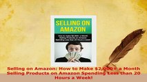 PDF  Selling on Amazon How to Make 2000 a Month Selling Products on Amazon Spending Less Download Online