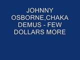 JOHNNY OSBORNE,CHAKA DEMUS   FEW DOLLARS MORE