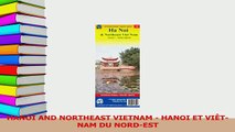 PDF  HANOI AND NORTHEAST VIETNAM  HANOI ET VIÊTNAM DU NORDEST Read Full Ebook
