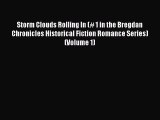 PDF Storm Clouds Rolling In (# 1 in the Bregdan Chronicles Historical Fiction Romance Series)