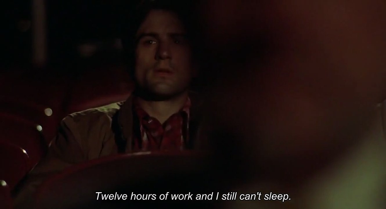 "Twelve hours of work and I still can't sleep" - Taxi Driver