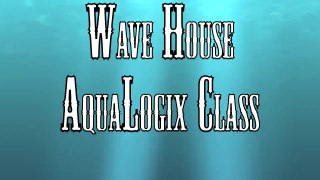 AquaLogix class at the Wave House