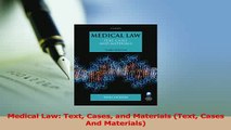 Download  Medical Law Text Cases and Materials Text Cases And Materials PDF Free