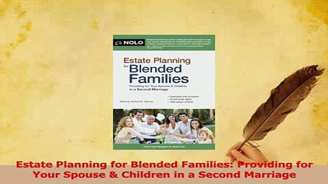 Download Estate Planning for Blended Families Providing for Your Spouse Children in a Second PDF Online