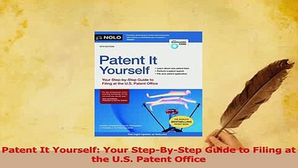 Download  Patent It Yourself Your StepByStep Guide to Filing at the US Patent Office  Read Online