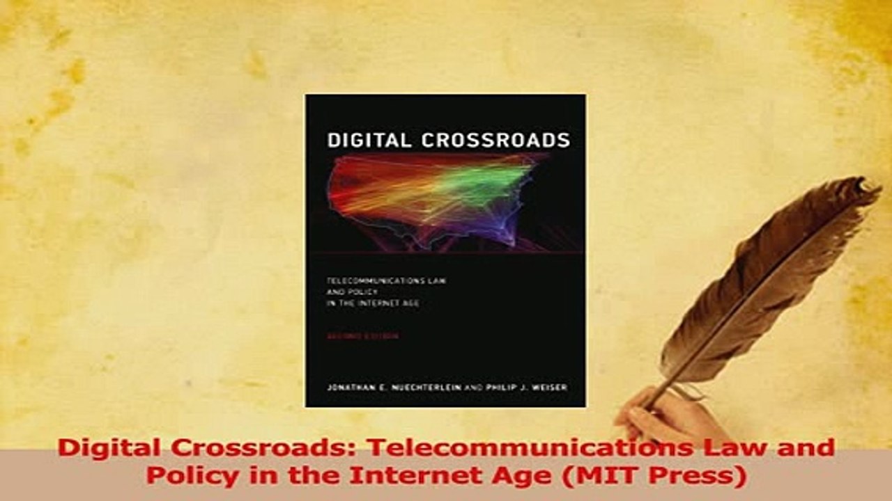 PDF  Digital Crossroads Telecommunications Law and Policy in the Internet Age MIT Press Read Full Ebook